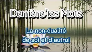 8 - La non-dualit&eacute; de soi et d'autrui (jita funi mon &ndash; 自他不二門)