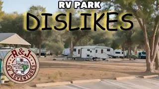 What we DON'T LIKE About RV Parks