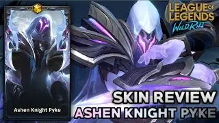 ASHEN KNIGHT PYKE // SKIN REVIEW // LEAGUE OF LEGENDS : WILD RIFT