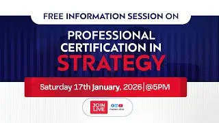 INFORMATION SESSION ON PROFESSIONAL CERTIFICATION IN STRATEGY