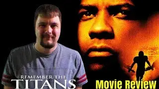 Remember the Titans [2000] - Movie Review