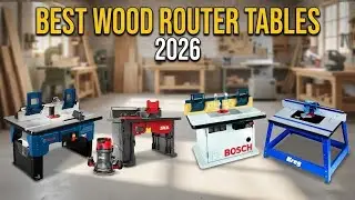 ▶️ Best Wood Router Tables 2026: Heavy-Duty Tools for Every Woodworker