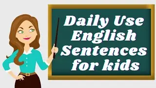 Simple sentences for kids || Spoken English for kids || Daily use English sentences for kids