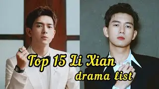 Top 15 Li Xian drama list. Li Xian best drama list. #top #chinesedrama #drama #lixian #bestdrama