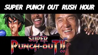 What's up my/Bar scene Rush hour but using Super Punch-Out!!! sound effects