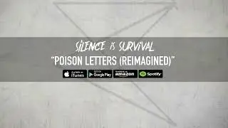Silence Is Survival &ldquo;Poison Letters (Reimagined)&rdquo; [Official Video]