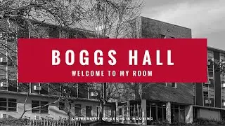 Boggs Hall at UGA - Welcome to My Room