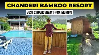 Budget Riverside Cottages Near Mumbai | Chanderi Bamboo Resort Badlapur Full Tour & Stay Details