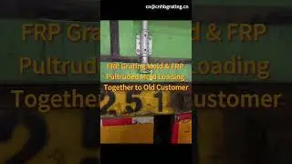 FRP Grating Mold & FRP Pultruded Mold Loading #frpmouldedgratingmachinesupplier