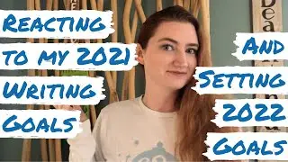 Reflecting on 2021 & Setting 2022 Writing Goals