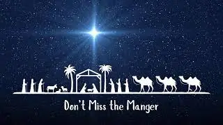 Nov. 30, 2025 - Camel Lot - Don't Miss the Manger - 2nd Show