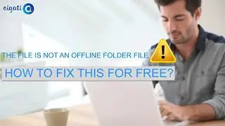 The File Is not an Offline Folder File: Here is How to Fix It For Free (Podcast)