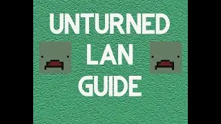 Unturned Lan Server Easy Guide