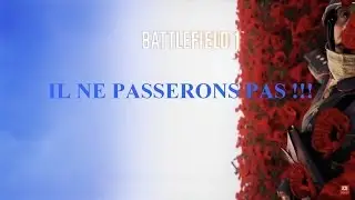 [Battlefield 1] Teamplay et PTFO avec NubesLegend Gouzoufox et Don-Martoni !!