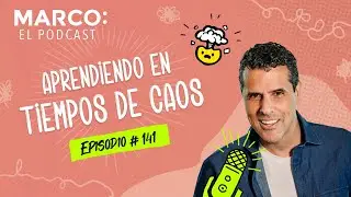 141: Aprendiendo en tiempos de caos