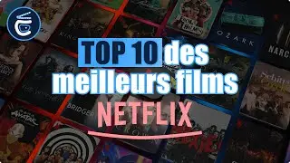 Top 10 des meilleurs films Netflix à voir de toute urgence !