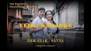 Dek Ulik - Satya (Karaoke) || Wedding Video Balinesse Concepts