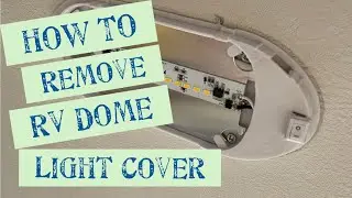 How to Remove Coachmen Dome Light Fixture Cover