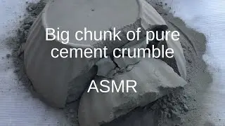 Big chunk of pure cement crumble | Super Soft | Oddly Satisfying | ASMR