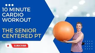 10 Minute Cardio Workout for Seniors