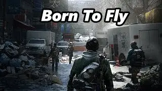 Tom Clancy's: The Division - Born To Fly