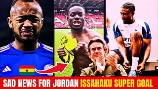 SAD NEWS FOR JORDAN AYEW TODAY FATAWU ISSAHAKU SCORED GOAL FOR LEICESTER ANTIONE SMENYO ASSIST,KUDUS