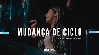 MUDAN&Ccedil;A DE CICLO | BISPA DIRCE CARVALHO
