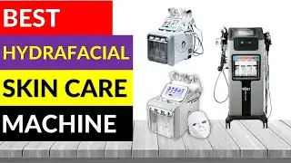 TOP 10 Best Hydrafacial Skin Care Machine in 2023