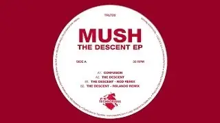 Mush - The Descent (Technorama - TRLTD2)