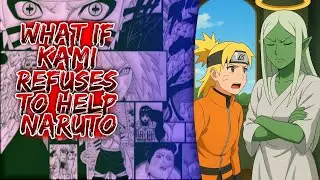 What If Kami Refuses To Help Naruto || #whatifnaruto