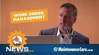 Work Order Management - TechNews S01E14 | Maintenance Care CMMS and Work Order Software
