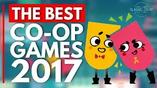 The Best Co-op Games of 2017