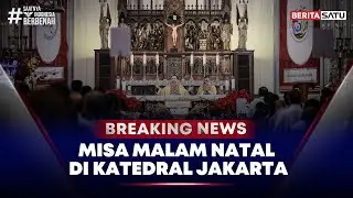 🔴 Breaking News | Misa Malam Natal di Katedral Jakarta