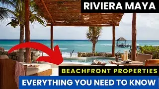 Riviera Maya beachfront real estate: Prices, locations, and what you need to know