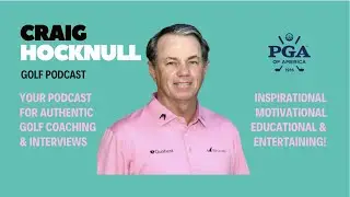 Craig Hocknull Golf Podcast