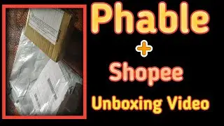 Phable + Shopee Unboxing video#unboxing