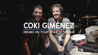 Drums On Tour Ep#4 - Coki Giménez (TARQUE)