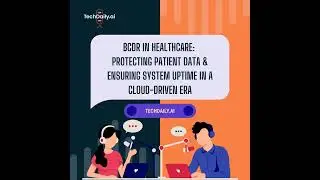 BCDR in Healthcare: Protecting Patient Data & Ensuring System Uptime in a Cloud-Driven Era