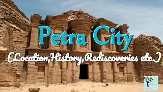 Petra Jordan | A visit to wonders Episode7|History|Location|Purpose|Siq Entrance|Al Khanzeh Treasury