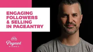 Social Media: Engaging Followers and Selling in Pageantry