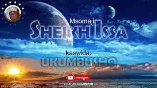 UKUMBUSHO- SHEIKH ISSA ni kaswida mpya(Official audio)