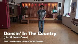 Line Dance DANCIN' IN THE COUNTRY (Lisa M. Johns-Grose) Teach  / Dance