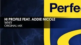 Hi Profile featuring Addie Nicole - Why