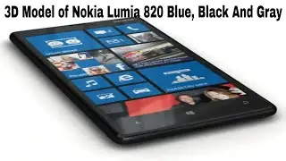 3D Model of Nokia Lumia 820 Blue, Black And Gray Review