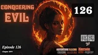 Conquering Evil   Episode 126 Audio   Li Mei's Wuxia Whispers Audiobook