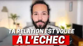 Ta relation est vou&eacute;e &agrave; l&rsquo;&eacute;chec