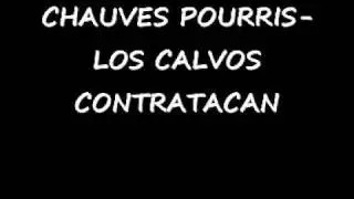 CHAUVES POURRIS CONTRATACA