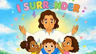 I SURRENDER | Kids WORSHIP Song 🎶🙏 | CHRISTIAN Music FOR Children