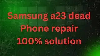 Samsung a23 dead phone repair #smartphone #mobilerepairing #repair 🛠🛠🛠